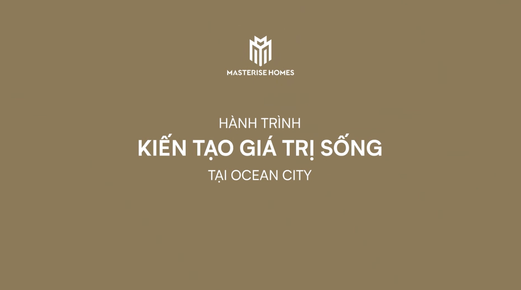 HÀNH TRÌNH KIẾN TẠO CỦA MASTERISE HOMES TẠI OCEAN CITY